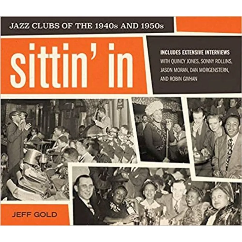 SITTIN' IN - JAZZ CLUBS OF THE 1940S AND 1950S