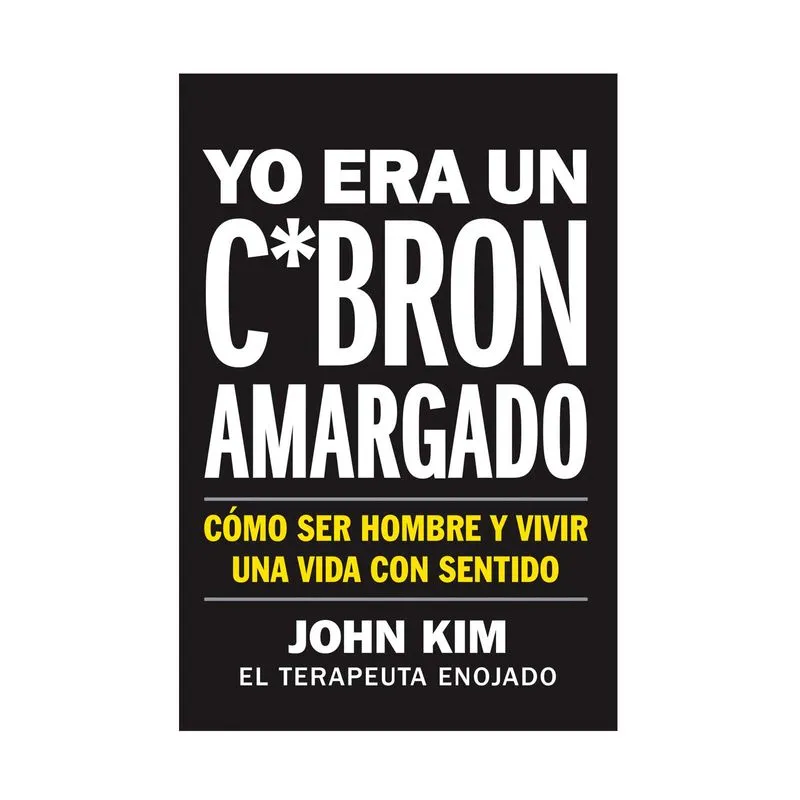 Yo era un cabrón amargado
