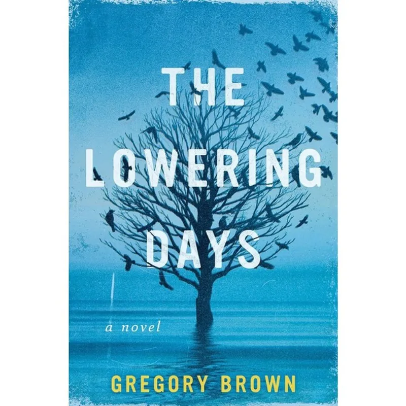 THE LOWERING DAYS