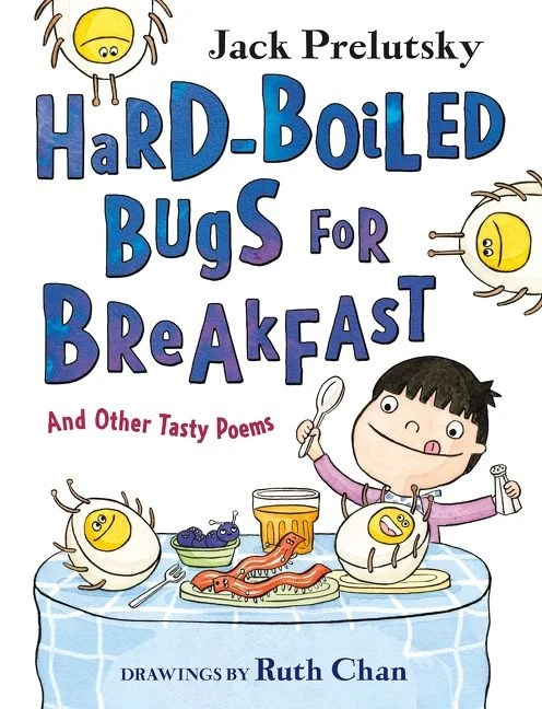 Hard-Boiled Bugs for Breakfast: And Other Tasty Poems Paperback