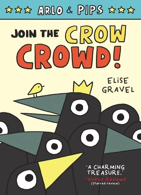 Arlo & Pips #2: Join the Crow Crowd!: A Graphic Novel (Arlo & Pips 2) Paperback