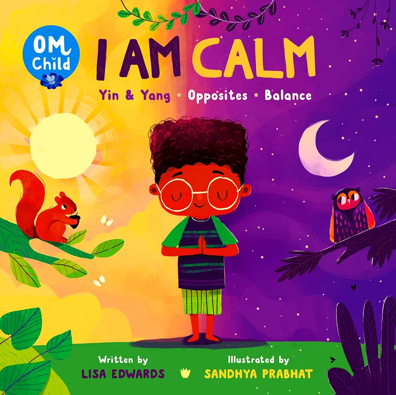 Om Child #3: I Am Calm: Yin & Yang, Opposites, And Balance