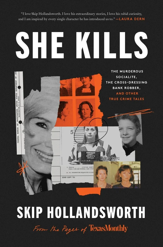 She Kills: The Murderous Socialite, the Cross-Dressing Bank Robber, and Other True Crime Tales Hardback