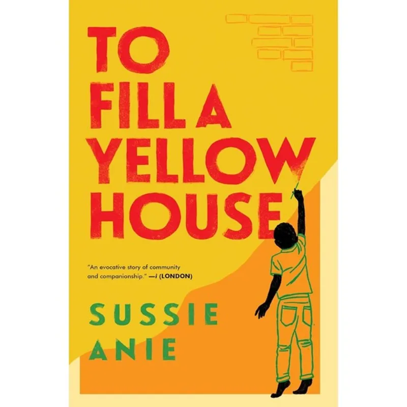 TO FILL A YELLOW HOUSE