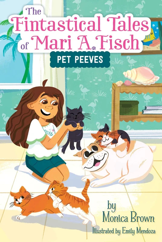 The Fintastical Tales of Mari A. Fisch #3: Pet Peeves (Fintastical Tales of Mari A. Fisch 3) Paperback