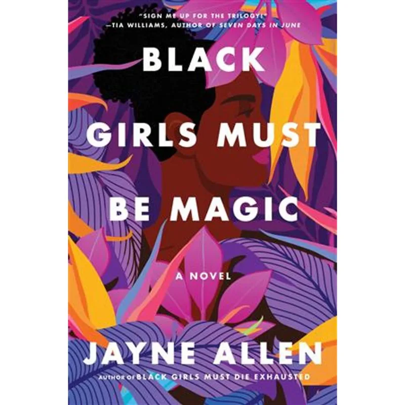 Black Girls Must Be Magic - a Novel