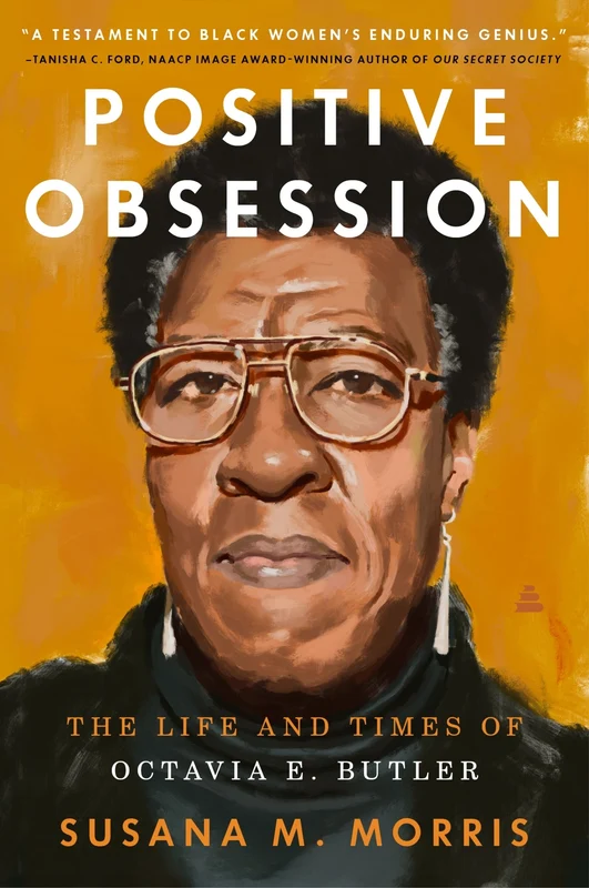 Positive Obsession: The Life and Times of Octavia E. Butler Paperback