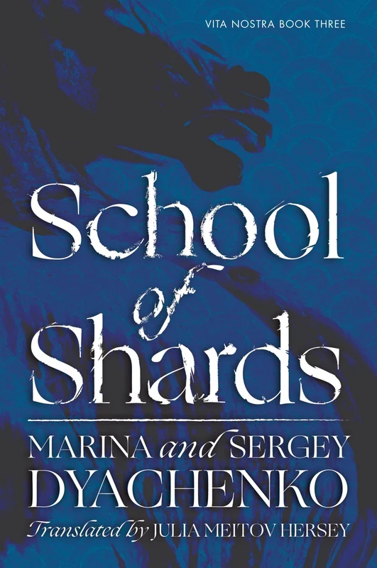 School of Shards: A Novel (Vita Nostra 3) Paperback