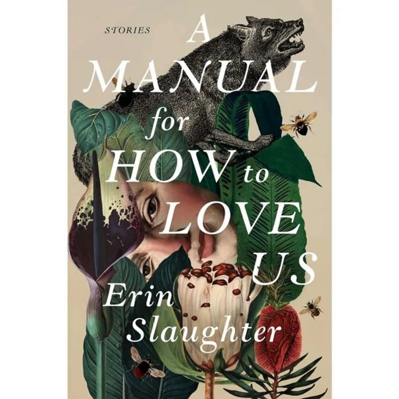 A MANUAL FOR HOW TO LOVE US - STORIES