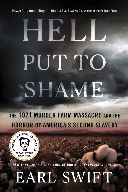 Hell Put to Shame: The 1921 Murder Farm Massacre and the Horror of America's Second Slavery Paperback