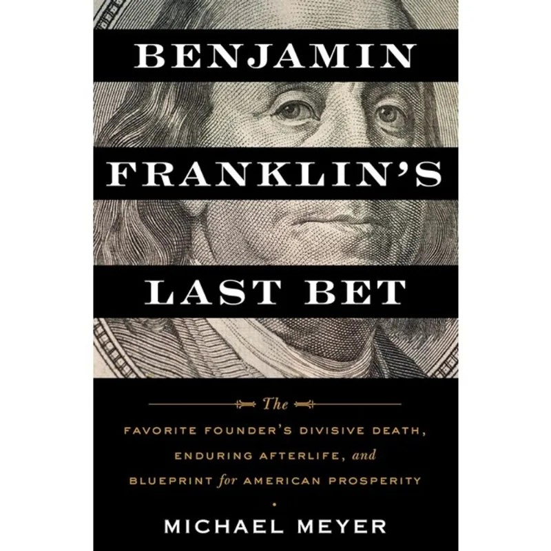 BENJAMIN FRANKLIN'S LAST BET