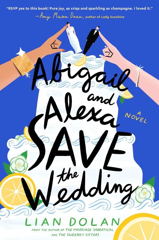 Abigail and Alexa Save the Wedding: A Novel Paperback