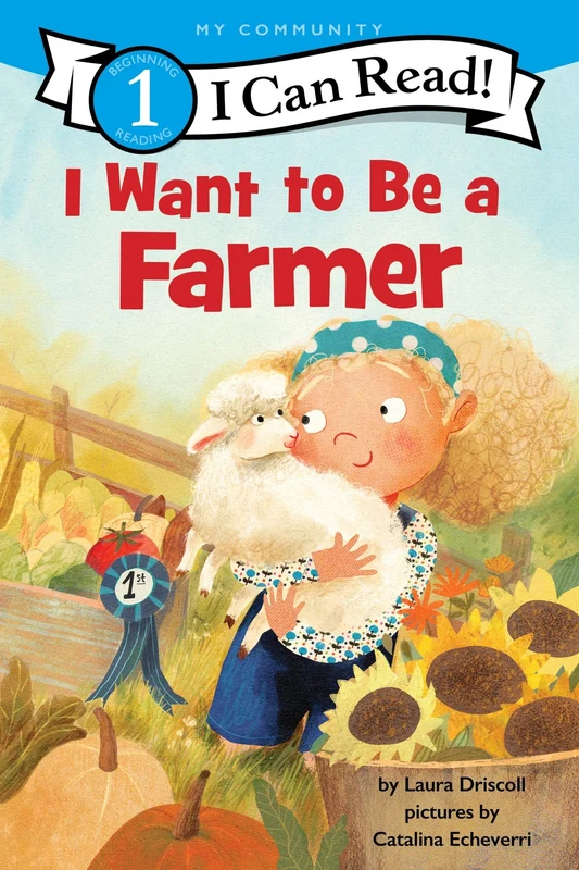 I Want to Be a Farmer: A My Community I Can Read (I Can Read Level 1) Paperback