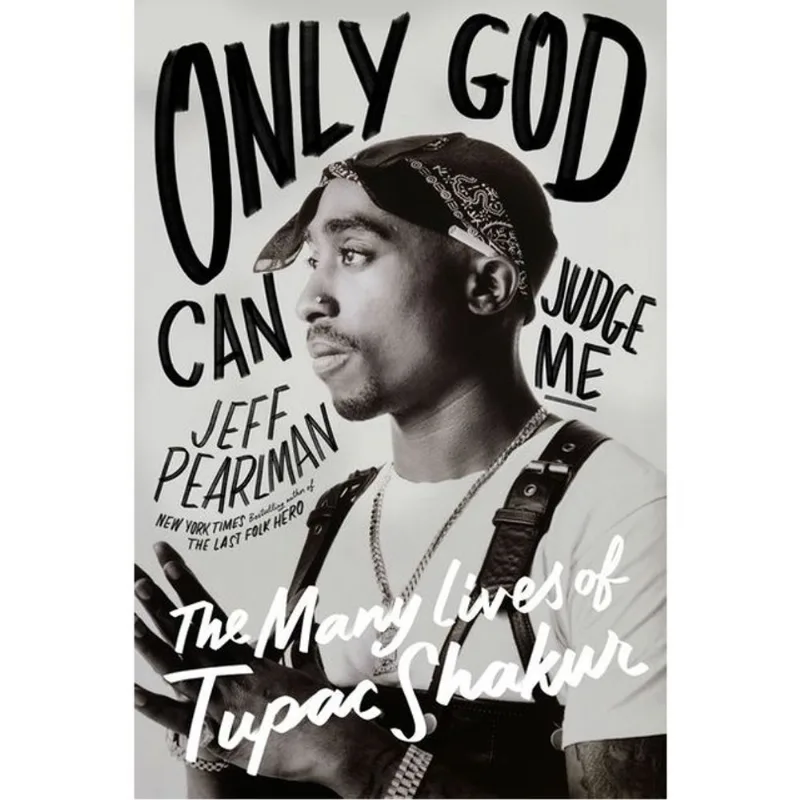 ONLY GOD CAN JUDGE ME - THE MANY LIVES OF TUPAC SHAKUR