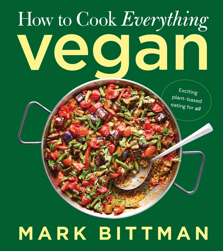 How to Cook Everything Vegan (How to Cook Everything Series 10) Hardback