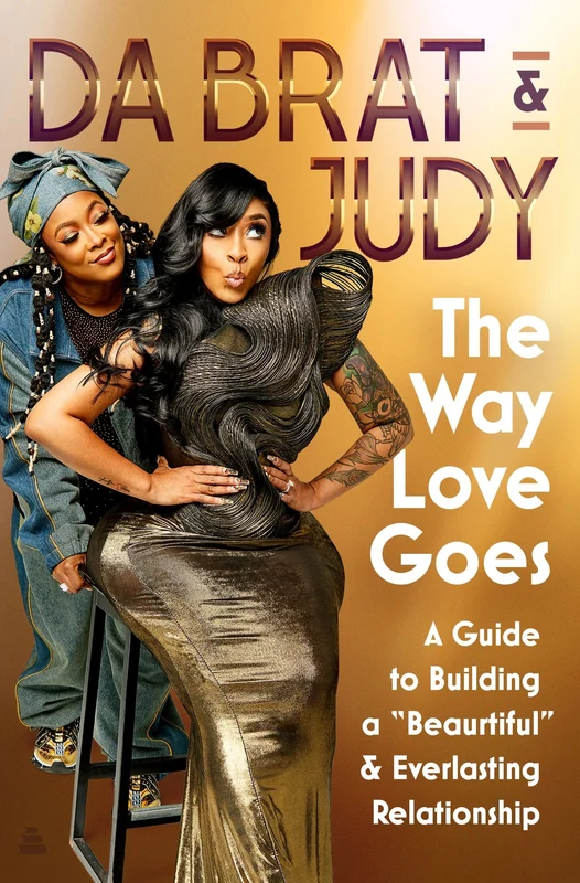 The Way Love Goes: A Guide to Building a “Beaurtiful” and Everlasting Relationship Hardback