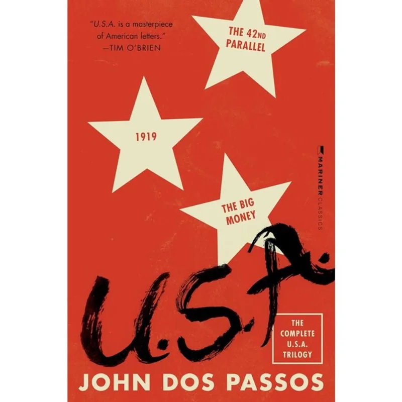 U.S.A. - THE COMPLETE TRILOGY - THE 42ND PARALLEL, 1919, AND THE BIG MONEY