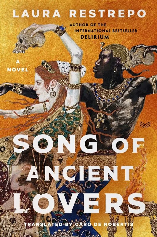 Song of Ancient Lovers: A Novel Hardback