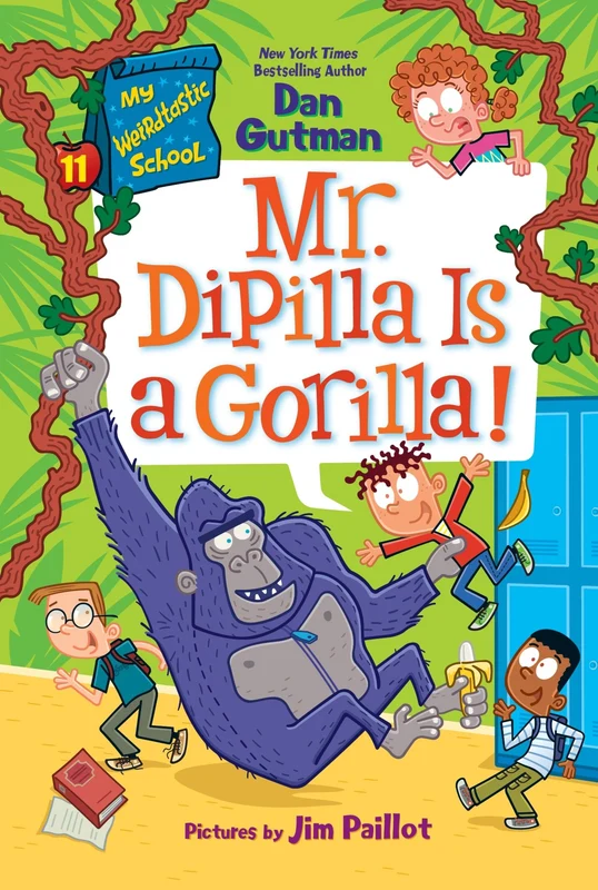 My Weirdtastic School #11: Mr. DiPilla Is a Gorilla! (My Weirdtastic School 11) Paperback