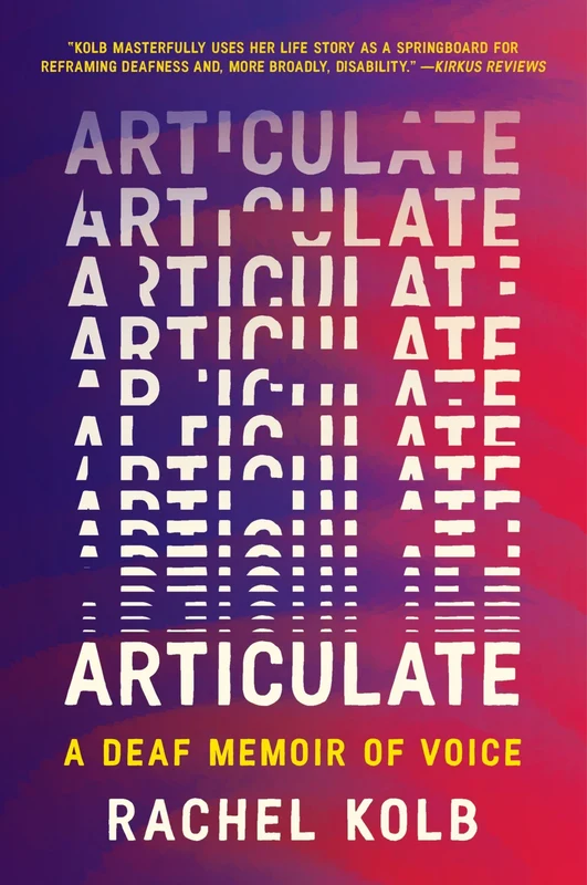 Articulate: A Deaf Memoir of Voice Paperback