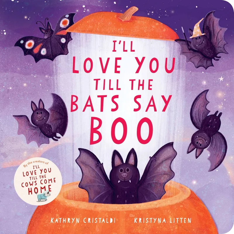 I'll Love You Till the Bats Say Boo (I’ll Love You Till 3) Other Book Media Format
