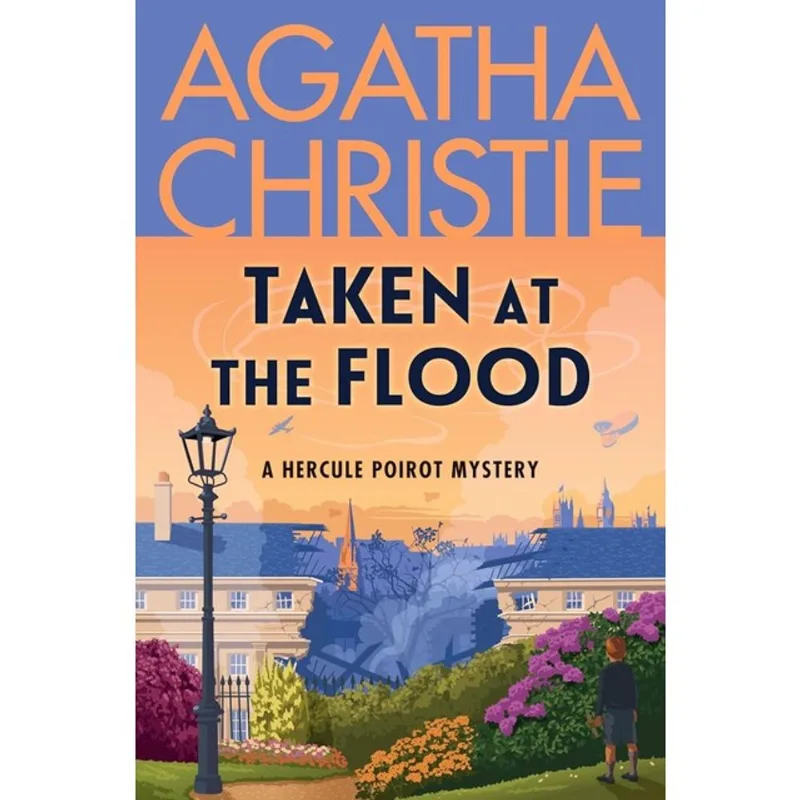 TAKEN AT THE FLOOD - A HERCULE POIROT MYSTERY - THE OFFICIAL AUTHORIZED EDITION