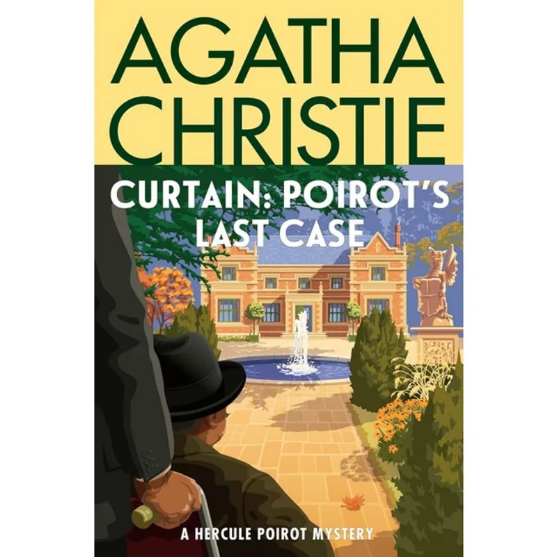 CURTAIN: POIROT'S LAST CASE - A HERCULE POIROT MYSTERY