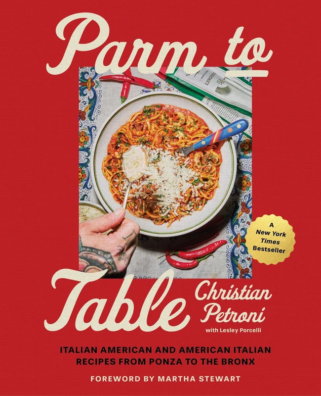 Parm to Table: Italian American and American Italian Recipes from Ponza to the Bronx Hardback