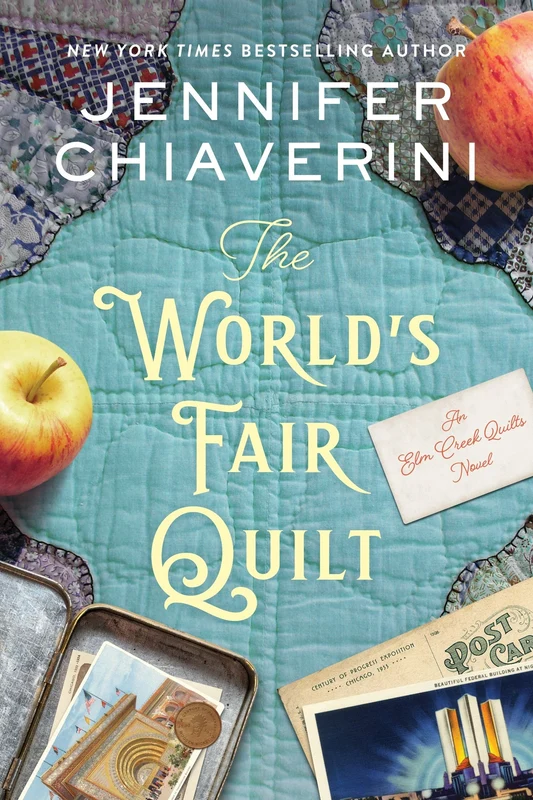 The World's Fair Quilt: An Elm Creek Quilts Novel (The Elm Creek Quilts Series 23) Hardback