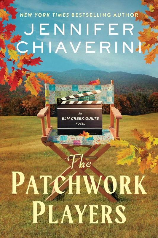 The Patchwork Players: An Elm Creek Quilts Novel (The Elm Creek Quilts Series 24) Hardback
