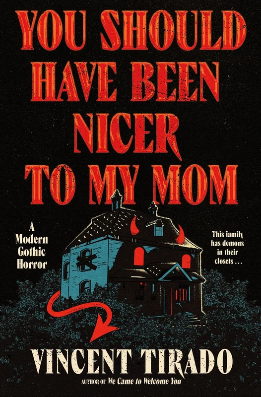 You Should Have Been Nicer to My Mom: A Modern Gothic Horror Hardback