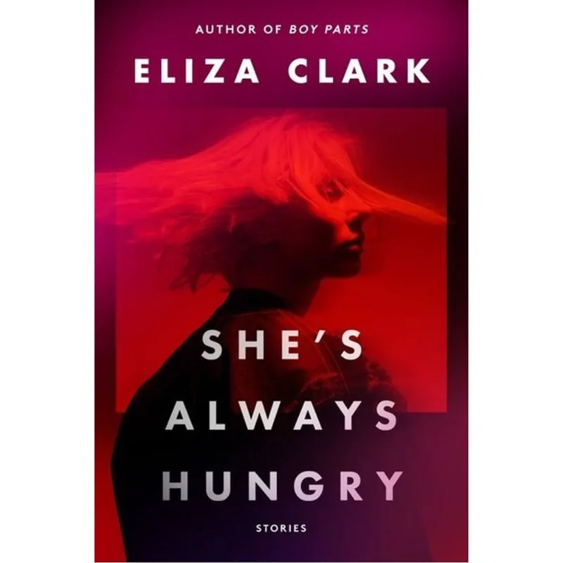 SHE'S ALWAYS HUNGRY - STORIES