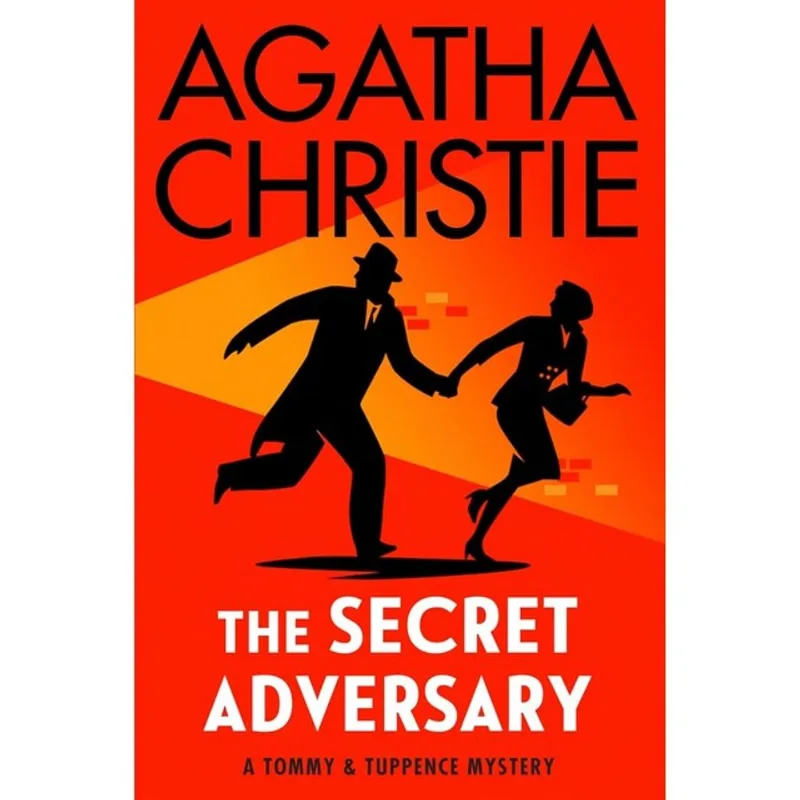 THE SECRET ADVERSARY - A TOMMY AND TUPPENCE MYSTERY
