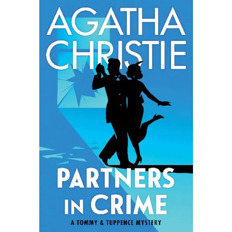 PARTNERS IN CRIME - A TOMMY AND TUPPENCE COLLECTION