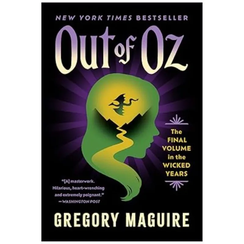 OUT OF OZ - THE FINAL VOLUME IN THE WICKED YEARS
