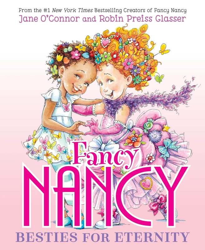 Fancy Nancy: Besties for Eternity (Fancy Nancy) Hardback