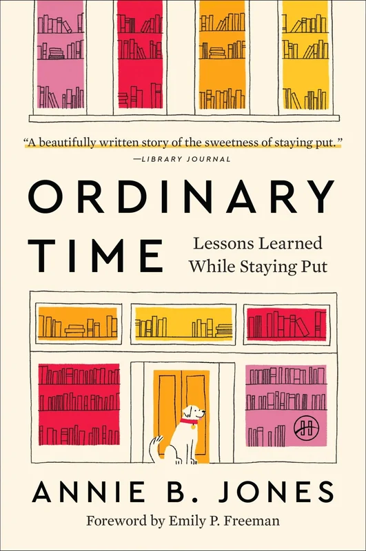 Ordinary Time: Lessons Learned While Staying Put Paperback