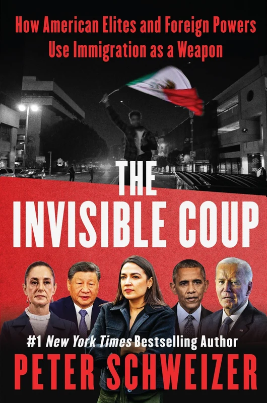 The Invisible Coup: How American Elites and Foreign Powers Use Immigration as a Weapon Hardback