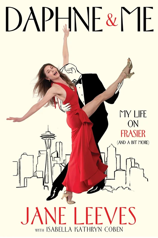 Daphne & Me: My Life on Frasier (And a Bit More) Hardback