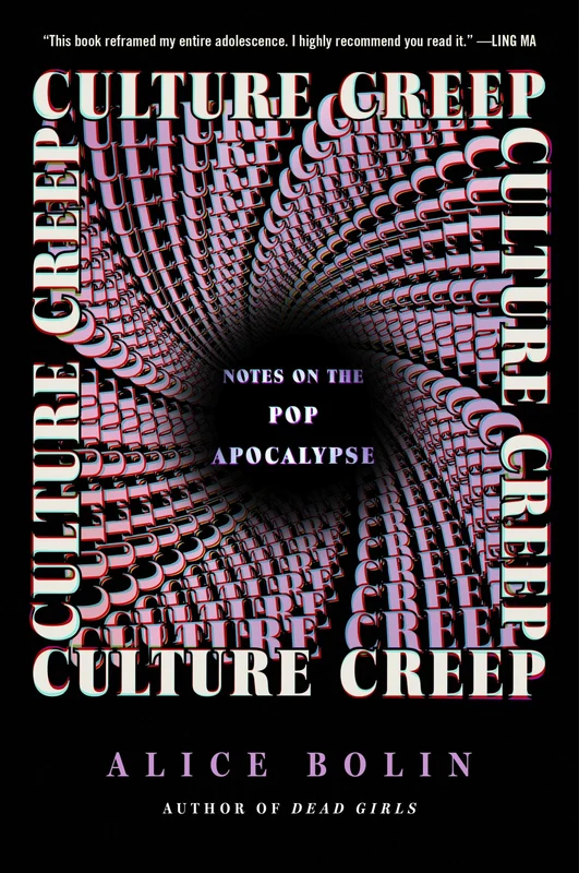 Culture Creep: Notes on the Pop Apocalypse Hardback