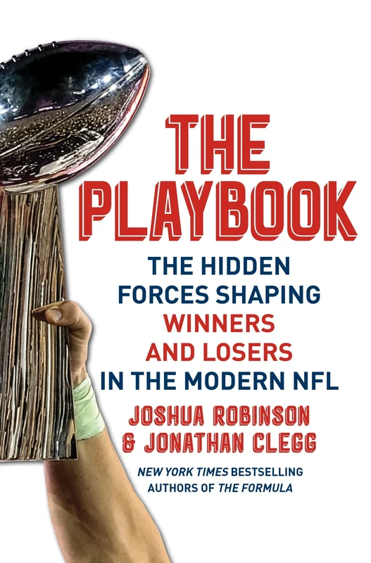 The Playbook: The Hidden Forces Shaping Winners and Losers in the Modern NFL Hardback