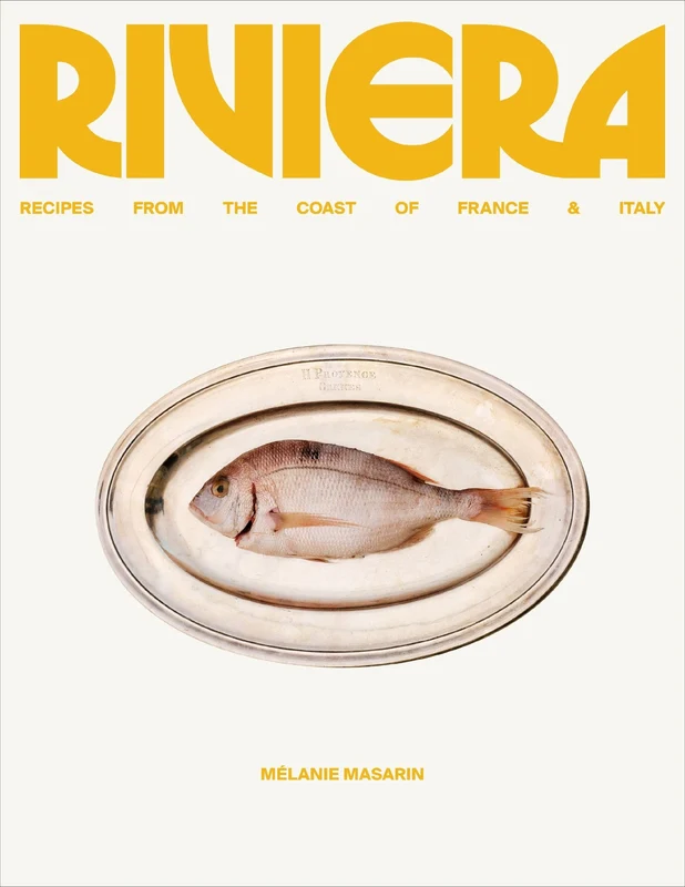 Riviera: Recipes from the Coast of France and Italy Hardback