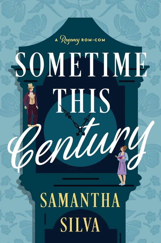 Sometime This Century: A Regency Rom-Com Paperback