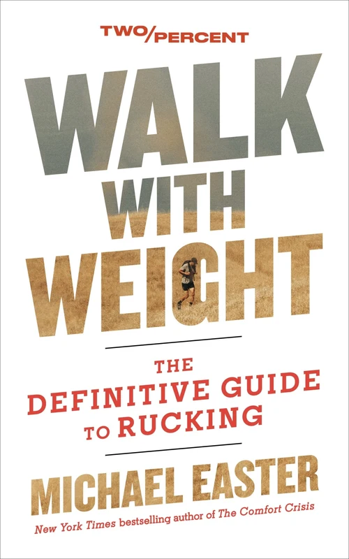 Walk with Weight: The Definitive Guide to Rucking Hardback