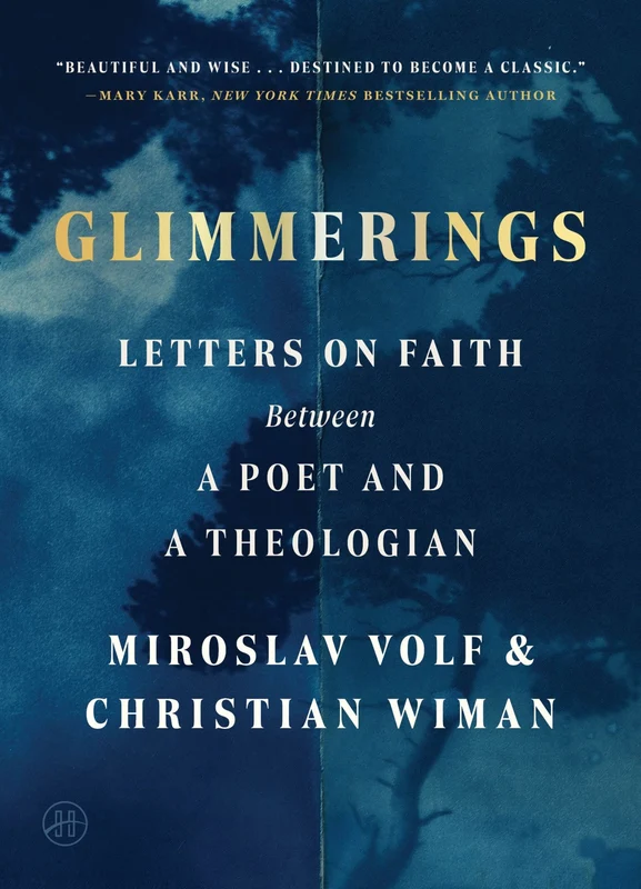 Glimmerings: Letters on Faith Between a Poet and a Theologian Hardback