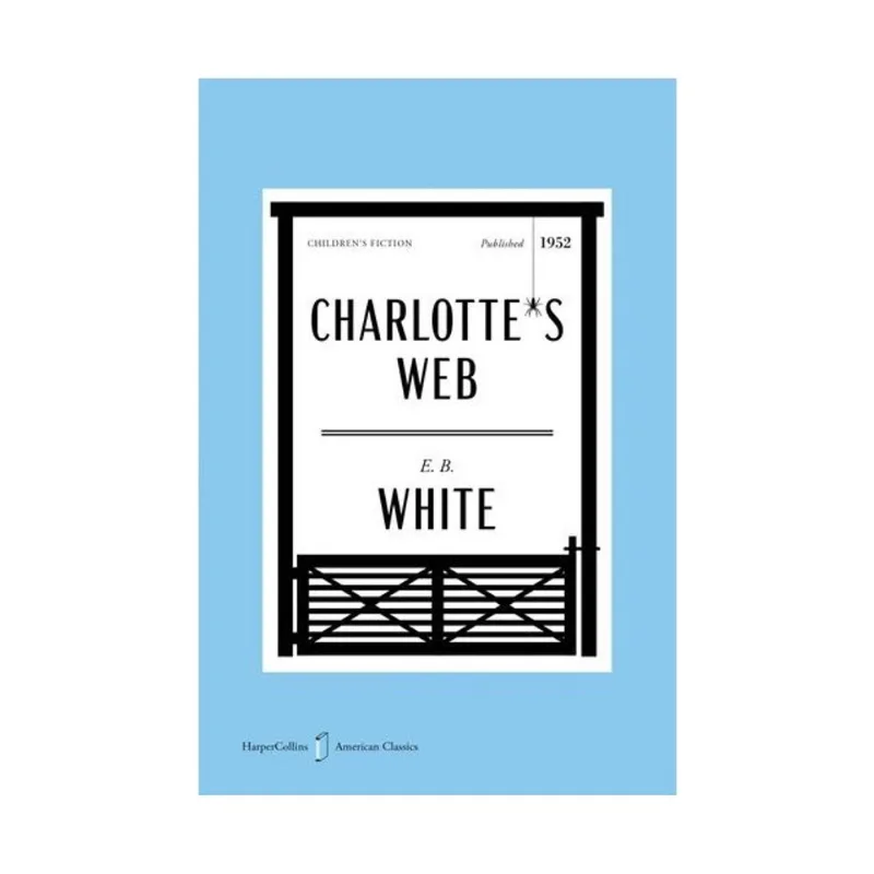 CHARLOTTE’S WEB - HAPERCOLLINS AMERICAN CLASSICS