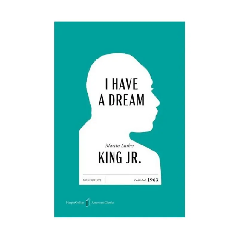I HAVE A DREAM - HAPERCOLLINS AMERICAN CLASSICS