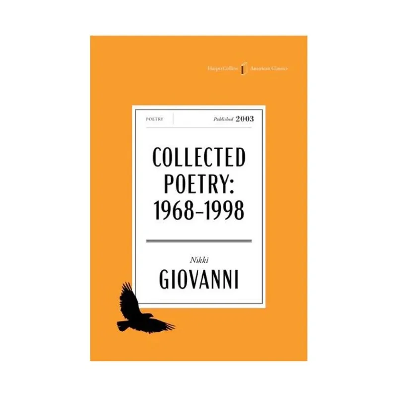 THE COLLECTED POETRY OF NIKKI GIOVANNI - 1968-1998 - HAPERCOLLINS AMERICAN CLASSICS