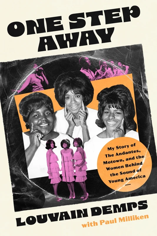 One Step Away: My Story of The Andantes, Motown, and the Women Behind the Sound of Young America Hardback