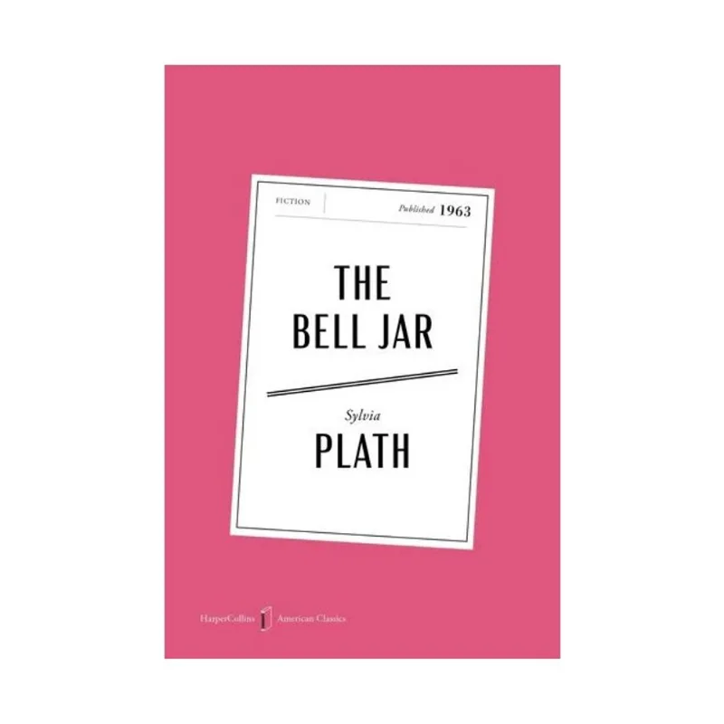 THE BELL JAR - HAPERCOLLINS AMERICAN CLASSICS